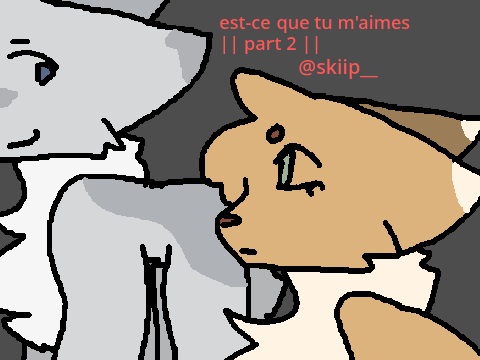 Est-ce que tu m'aimes | Part 2