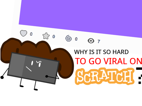 Why is it so hard to go viral on Scratch?