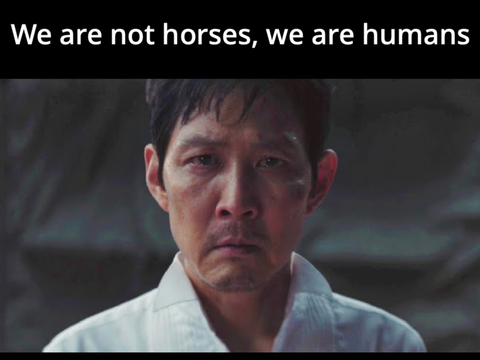 We are not horses, we are humans