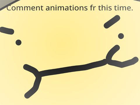 Comment animations fr tis time...