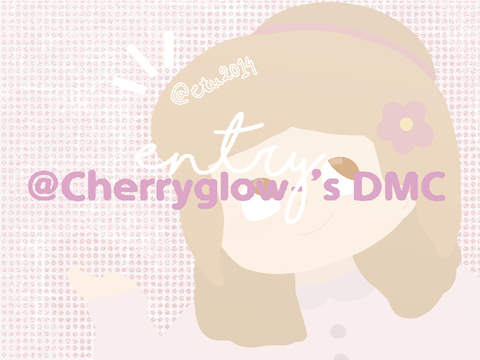⋆˚ @Cherrglow-’s DMC : Entry 