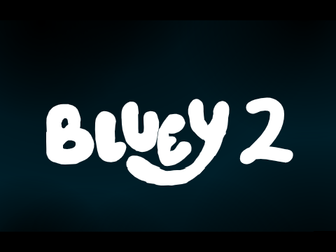 Bluey 2 Credits 