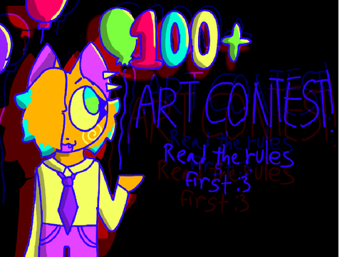 100+ ART CONTEST!!! PRIZES!!!