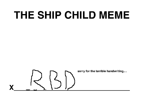 THE SHIP CHILD MEME ... remix