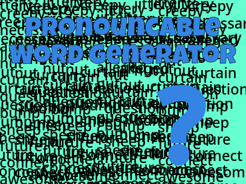 Pronouncable Word Generator v1.0 | #all #trending