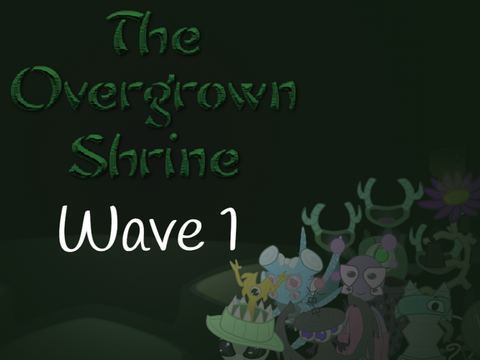 The Overgrown Shrine - Wave 1