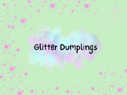 glitter dumplings