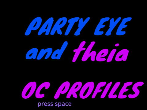 party eye and theia oc profiles