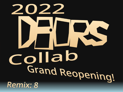 2022 DOORS Collab Grand Reopening (Remix | 8)