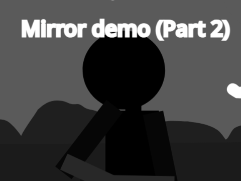Mirror demo AMV (Part 2)