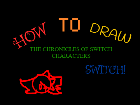 How to draw The Chronicles of Switch characters