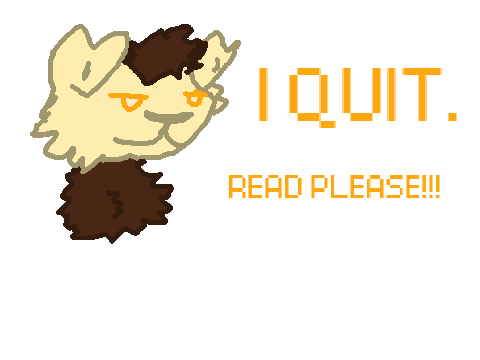 I quit