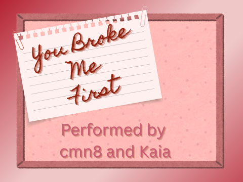 You Broke Me First- Cover feat. Kaia