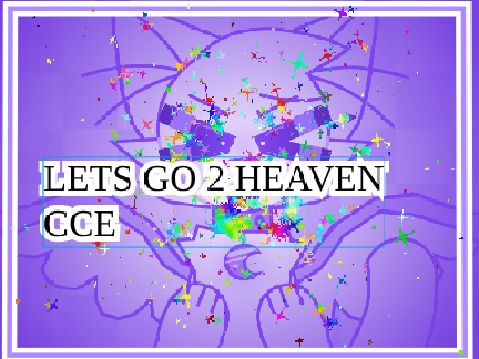⋆˚ ݁˖⭑.✦ LES GO 2 HEAVEN ✦⋆˚ ݁˖⭑. CCE