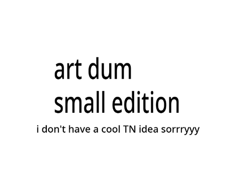 art dum small edition
