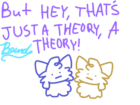 A different theory