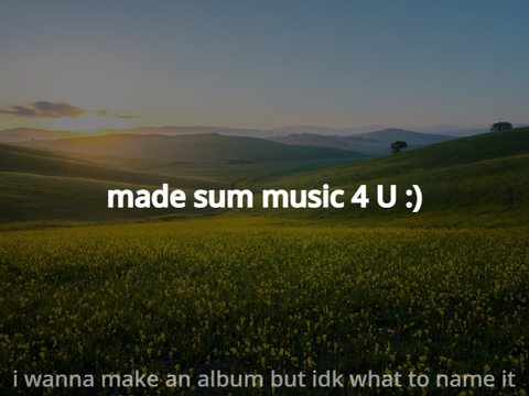I Made Some Music For You :)