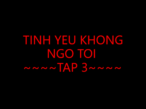 Tình yêu không ngờ tới-Tập 3