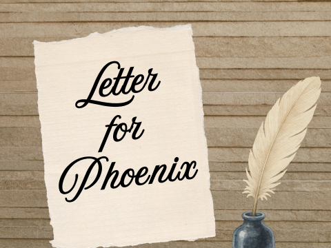 Letter for Phoenix