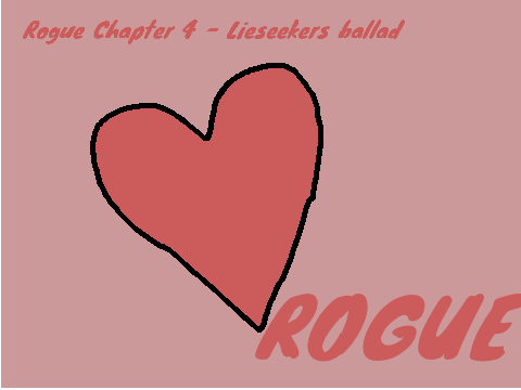 Rogue Chapter 4 - Lieseekers ballad