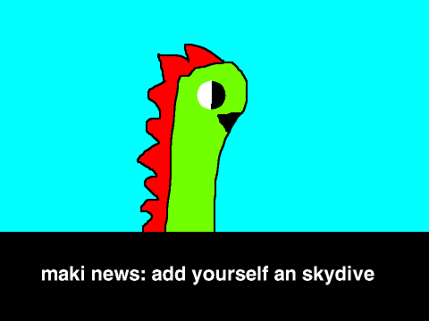 maki news: add yourself to an skydive