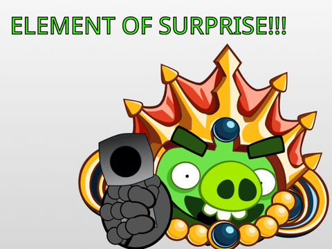 ELEMENT OF SURPRISE!!!