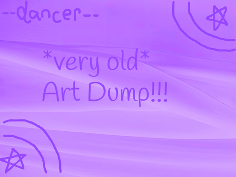 --*very old* Arт Dυмp!--