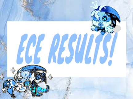 ⟭⟫ ECE Results~!