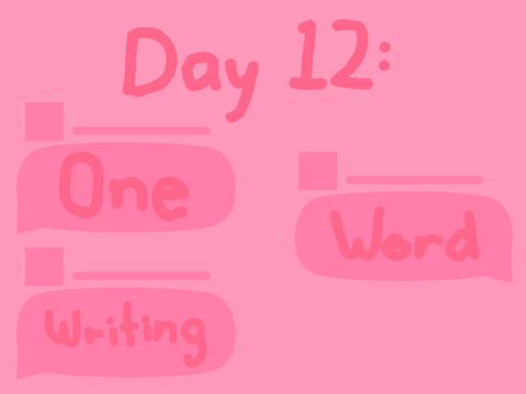 Day 12: One-Word Writing