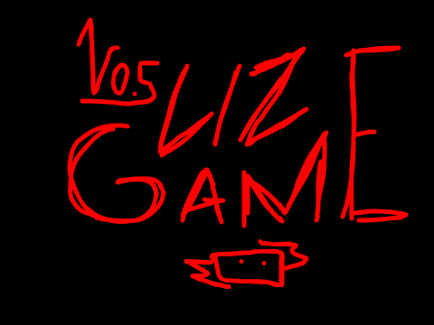 UNTITLED LIZ GAME V0.5