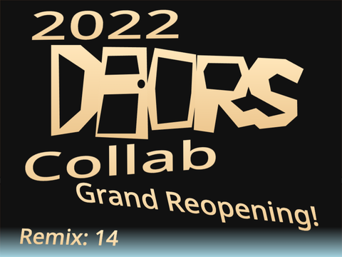 2022 DOORS Collab Grand Reopening (Remix | 14)