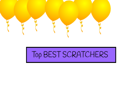 TOP BEST SCRATCHERS (FOLLOW)