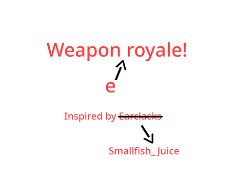 Weapone royale