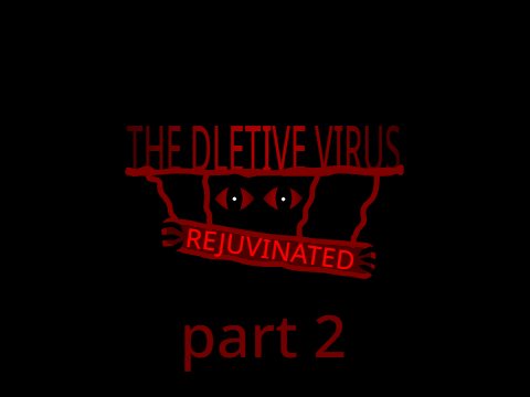 the dletive virus: rejuvinated (part 2)