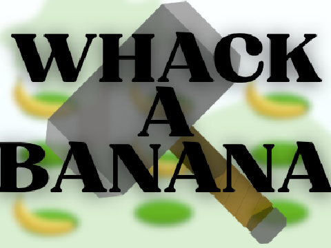 Whack-A-Banana