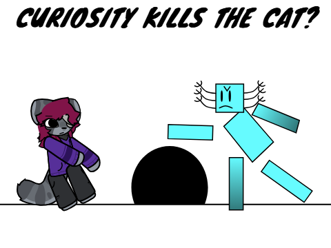 Curiosity Kills The Cat (2)
