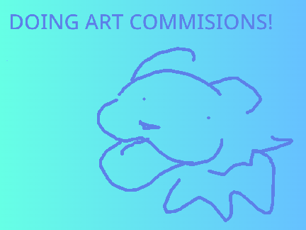 MAKING ART COMMISIONS!