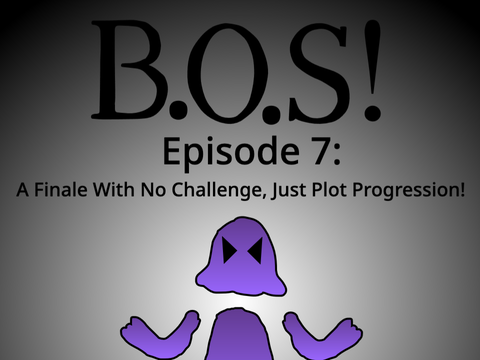 B.O.S! Ep 7: A Finale With No Challenge, Just Plot Progression!
