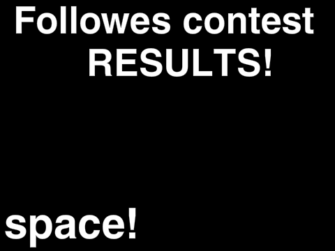 Followers Contest RESULTS!
