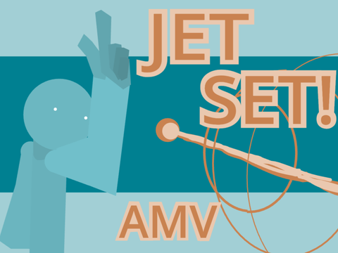 Jet Set - AMV