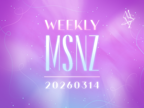 ıl.ılı　WEEKLY MSNZ : 20260314　▞　Weekly Broadcast　₊˚·
