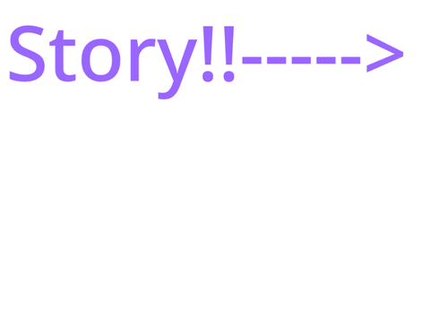 Story!