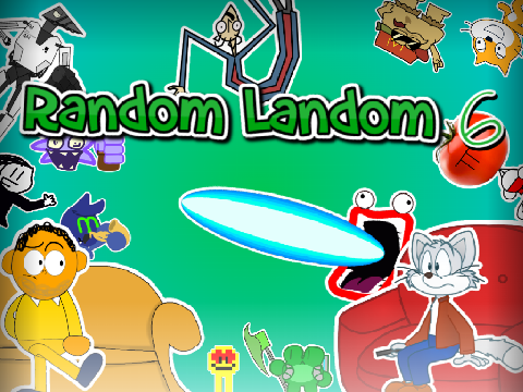 Random Landom 6 (ft. @SCRACO65 + others!)