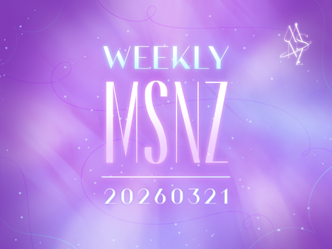 ıl.ılı　WEEKLY MSNZ : 20260321　▞　Weekly Broadcast　₊˚·