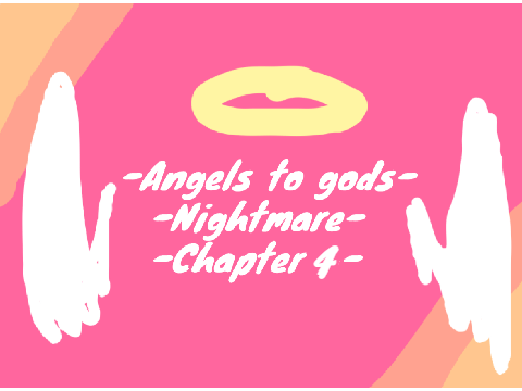 Angels to gods Chapter 4 