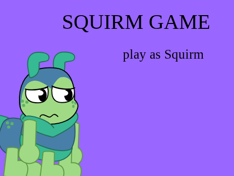 S Q U I R M   G A M E