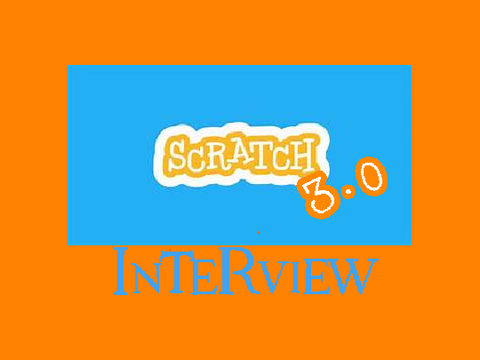 Scratch 3.0 (Interview with Scratch) Pt.2