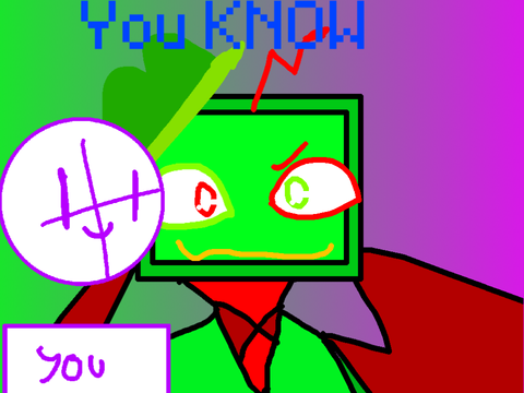 You know