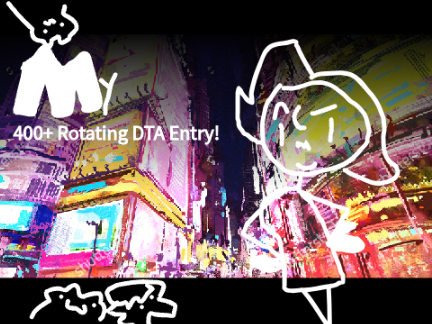 ⌞ My 500+ Rotating DTA Entry! ⌝ 