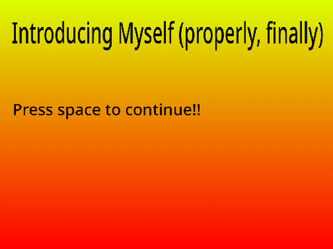 About me/Introduction!!